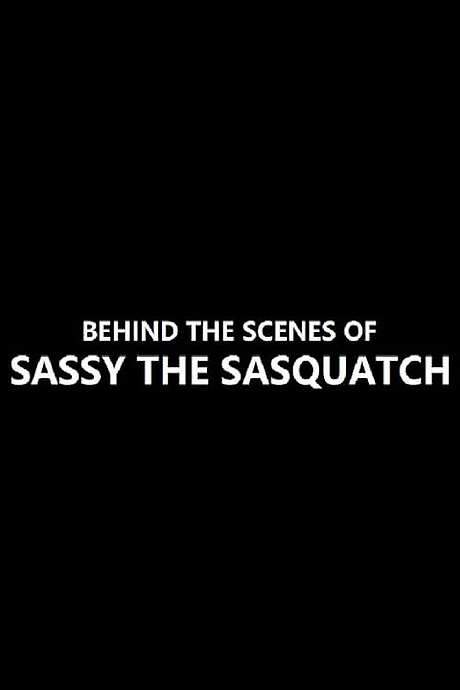 The making of Sassy the Sasquatch
